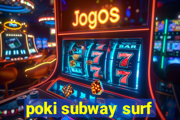 poki subway surf